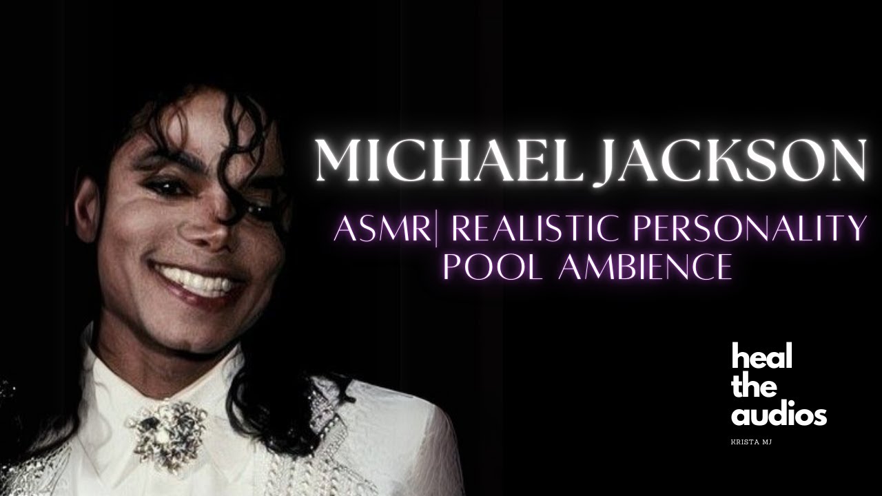 ASMR | Sassy Michael Jackson | ''Why we never worked out..?'' (Personal Attention) Pool Ambience