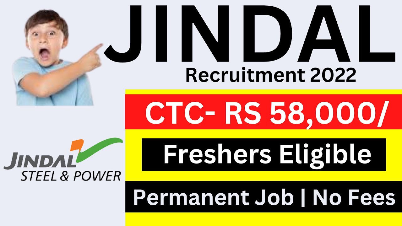 Jindal Freshers Recruitment 2022 | Permanent Job | All India Eligible | Diploma,Btech, Any Graduate