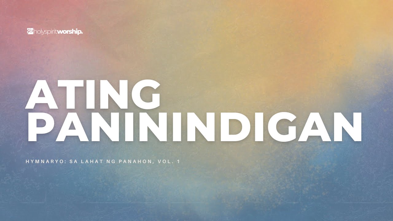 Ating Paninindigan | Official Lyric Video | Holy Spirit Worship