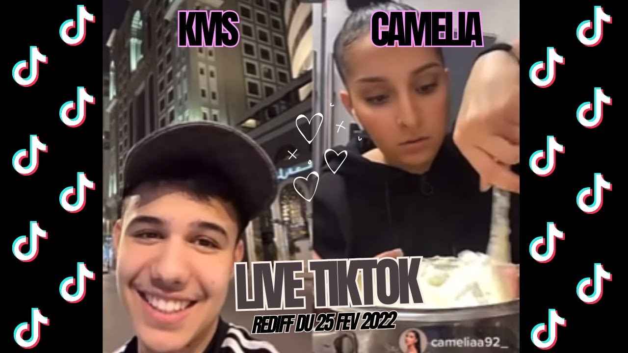 LIVE TIKTOK CAMELIA92, KMS, GIRAFE & ANISSA - rediff du 25 février 2022