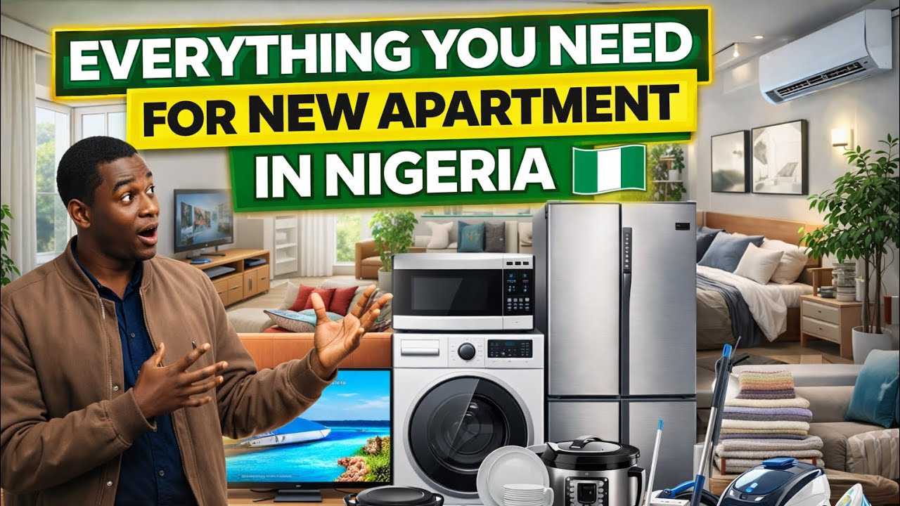 Everything needed in a Nigerian new apartment 
