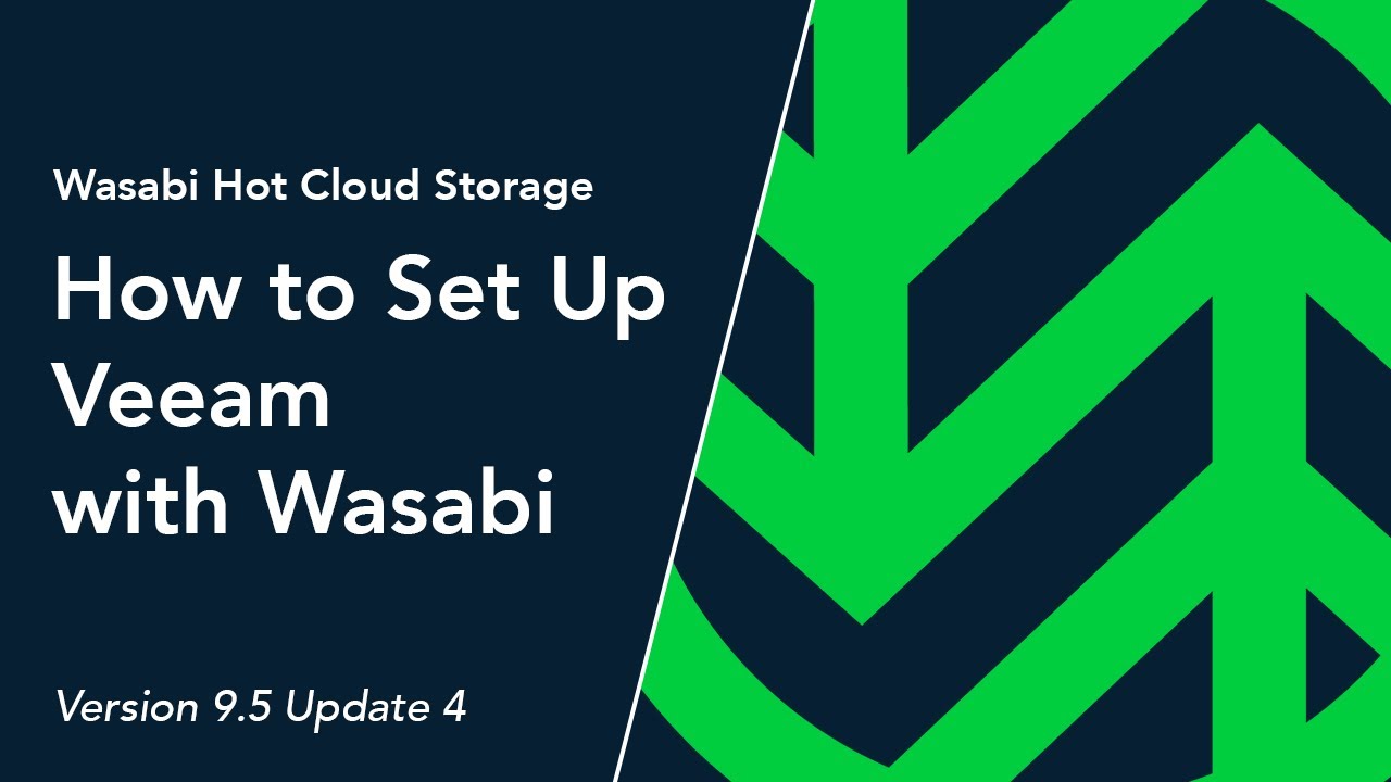 How to Set Up Veeam (9.5 Update 4) With Wasabi | Wasabi