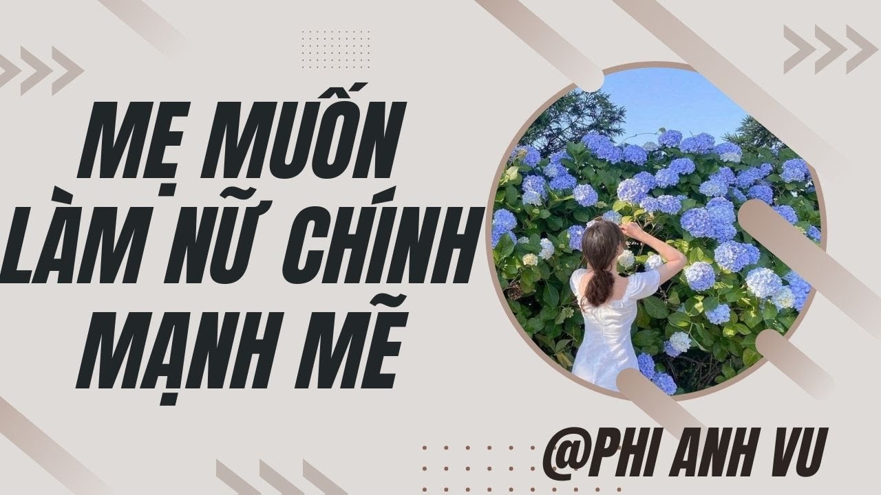 [Truyện Audio] Mẹ Muốn Làm Nữ Chính Mạnh Mẽ | Phi Anh Vũ