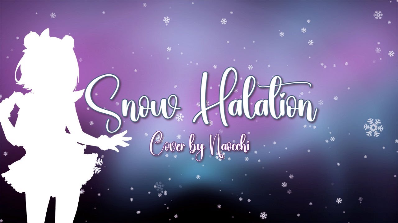 Snow Halation [Cover] / Naocchi