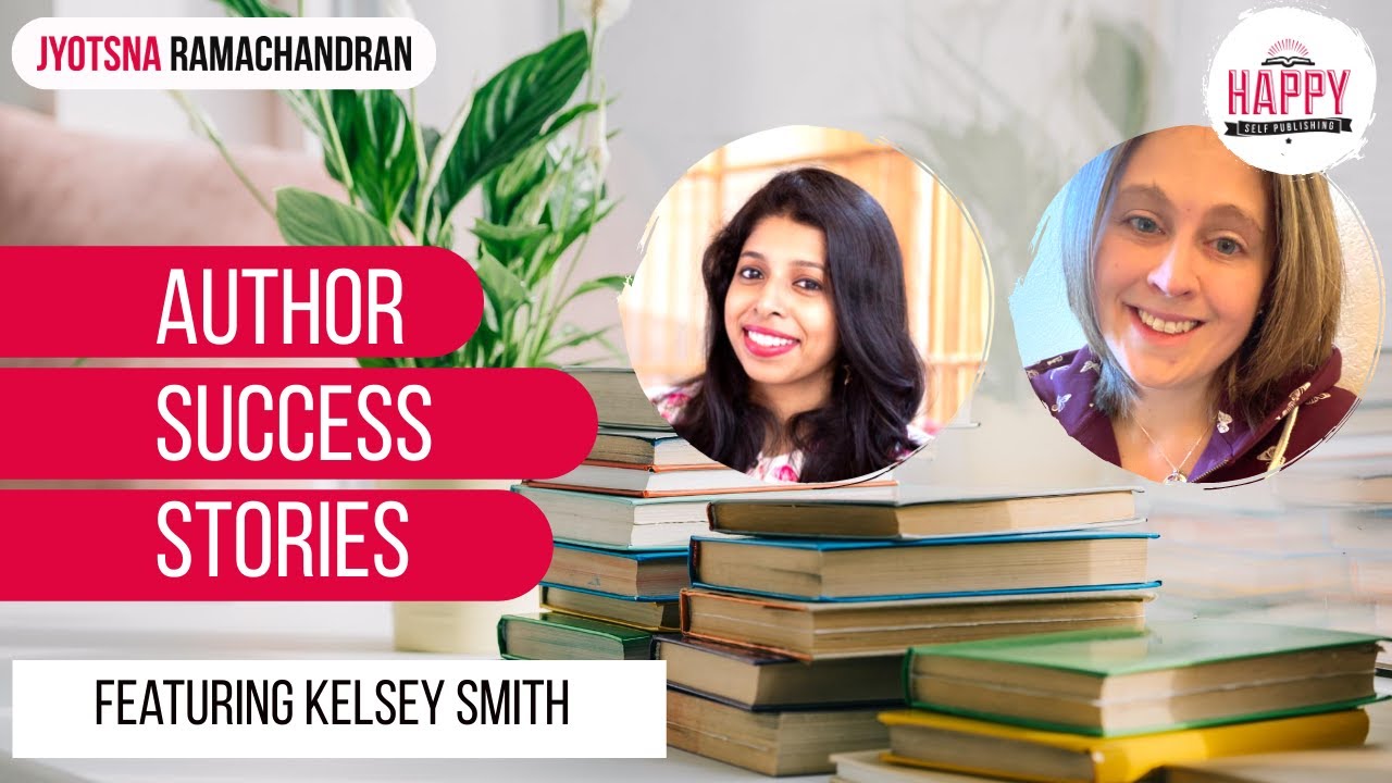 Why establish your purpose for writing a book?  | Author Success Stories Featuring Kelsey Smith