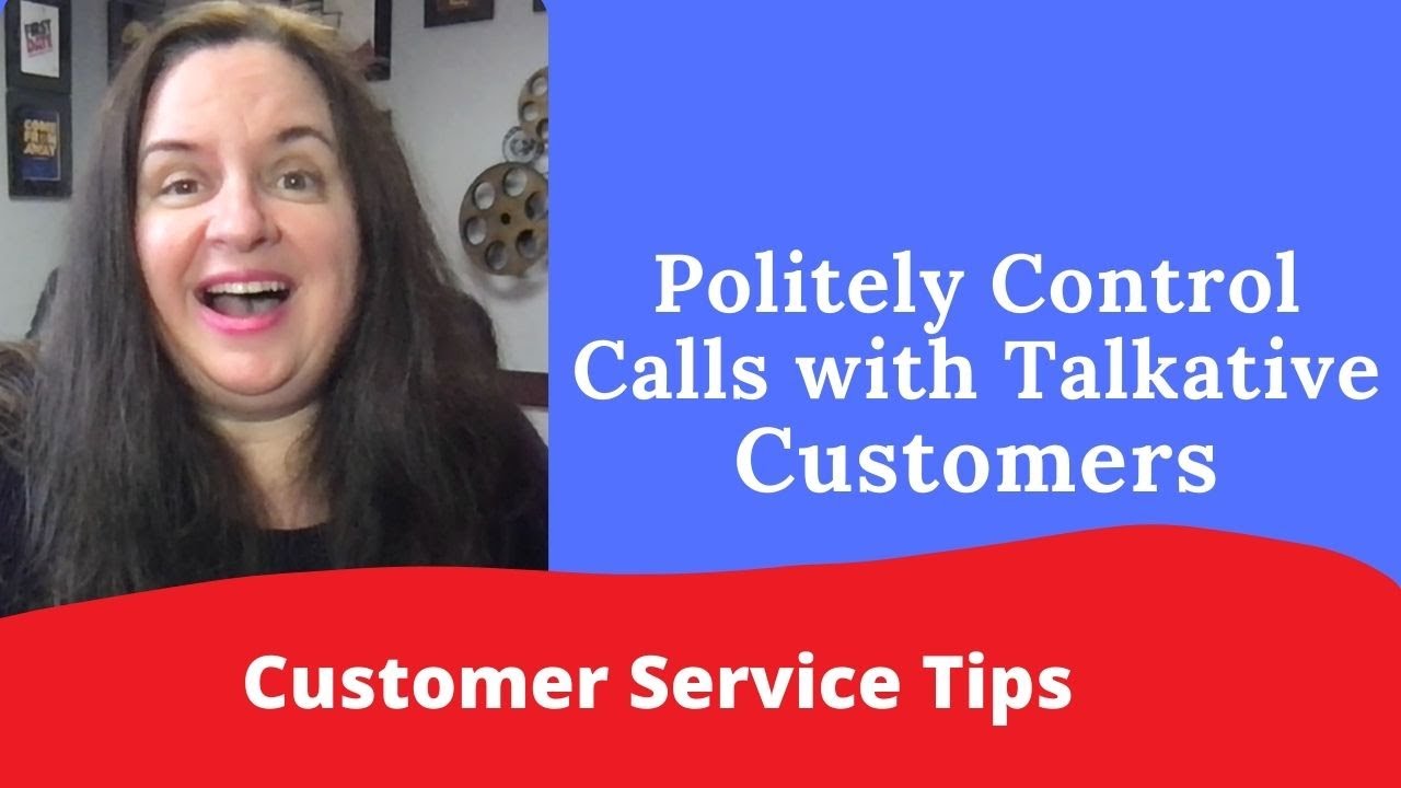 How to Control Calls with Talkative Customers