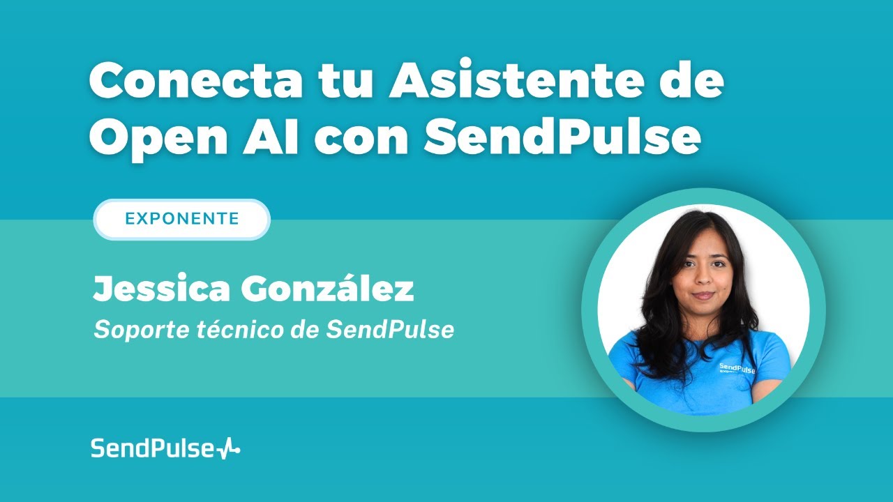 Conecta tu Asistente de Open AI con SendPulse
