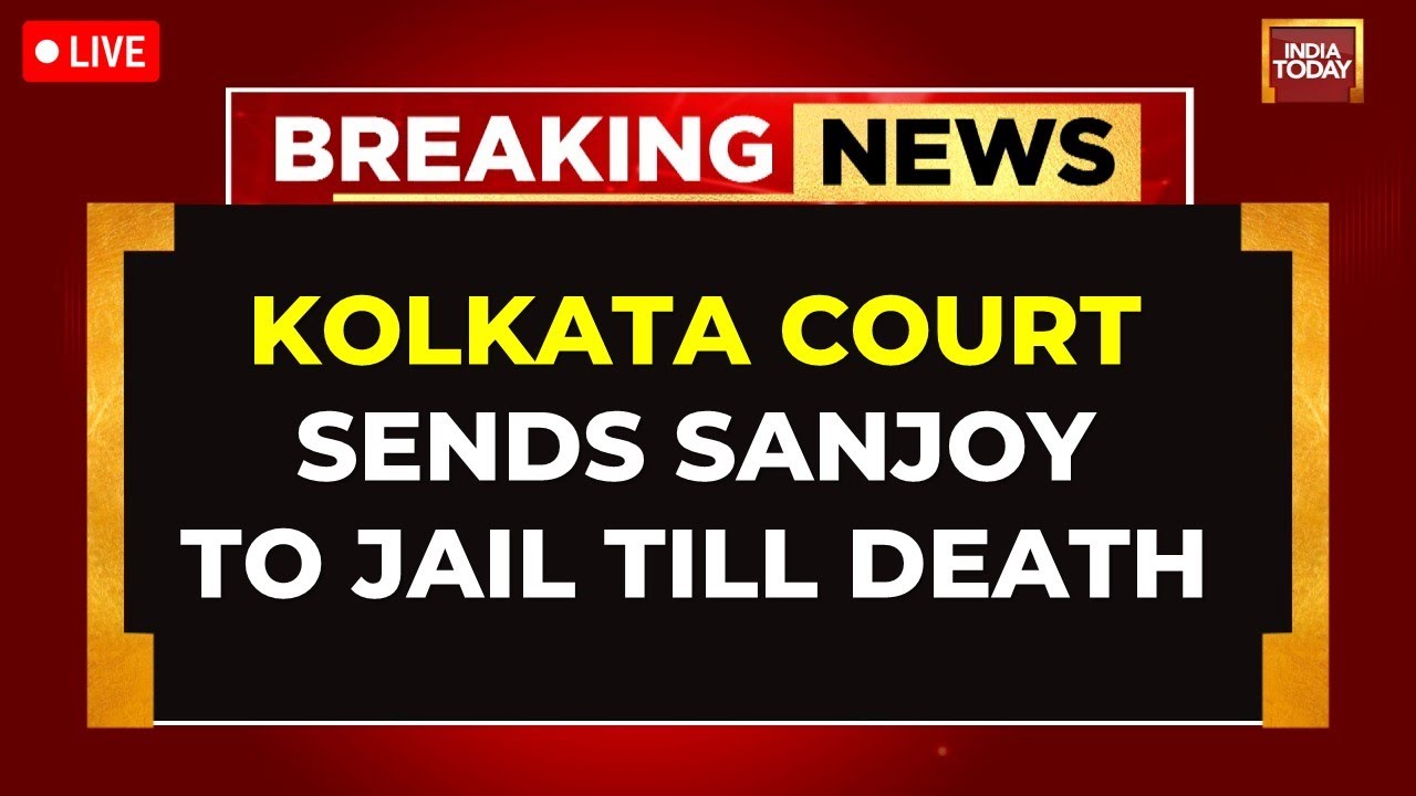 Kolkata Horror News LIVE: Sanjoy Roy Sentenced Life Imprisonment Till Death | RG KAR News LIVE