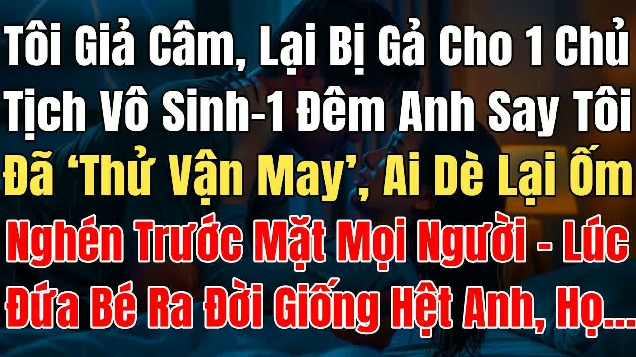 Giả làm gái vệ sinh một đêm, anh say rượu nói hết bí mật vận may năm xưa, không ngờ sáng hôm sau anh