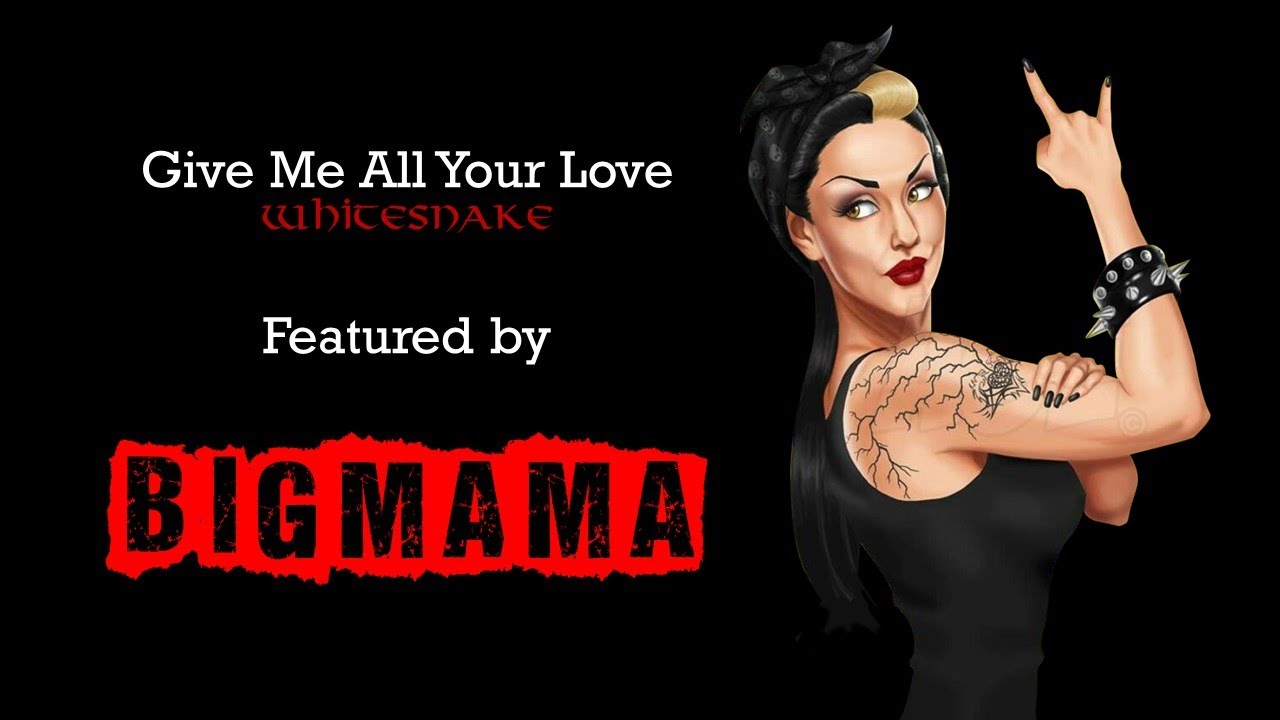 Give Me All Your Love Whitesnake Feat By BigMama