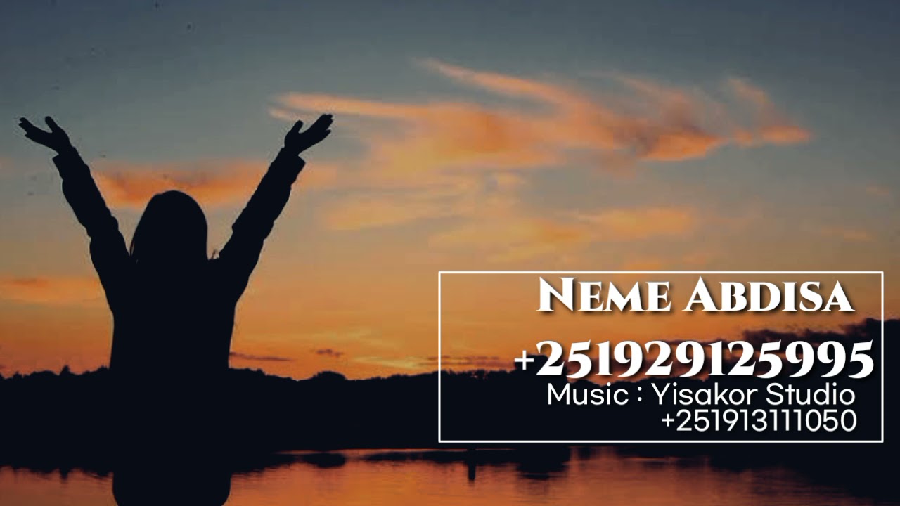Hin Boo'inii New Gospel Song By Neme Abdisa