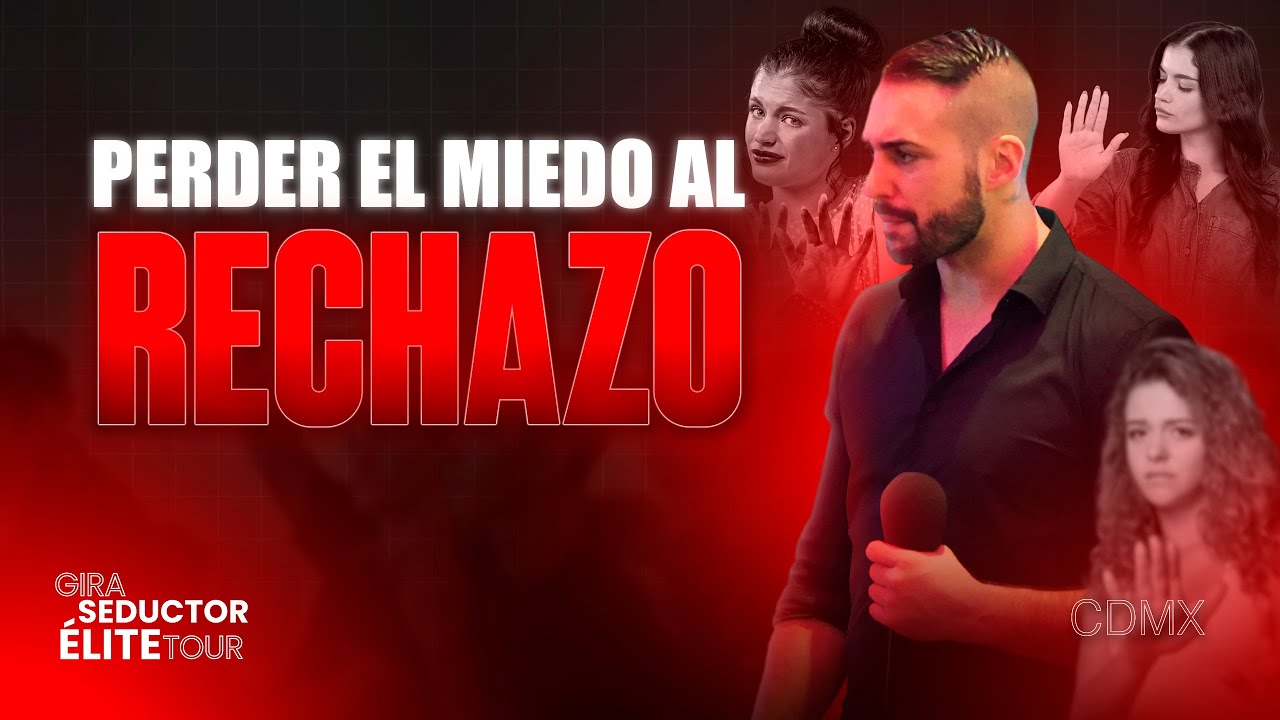 La GUÍA definitiva para perder el miedo al RECHAZO