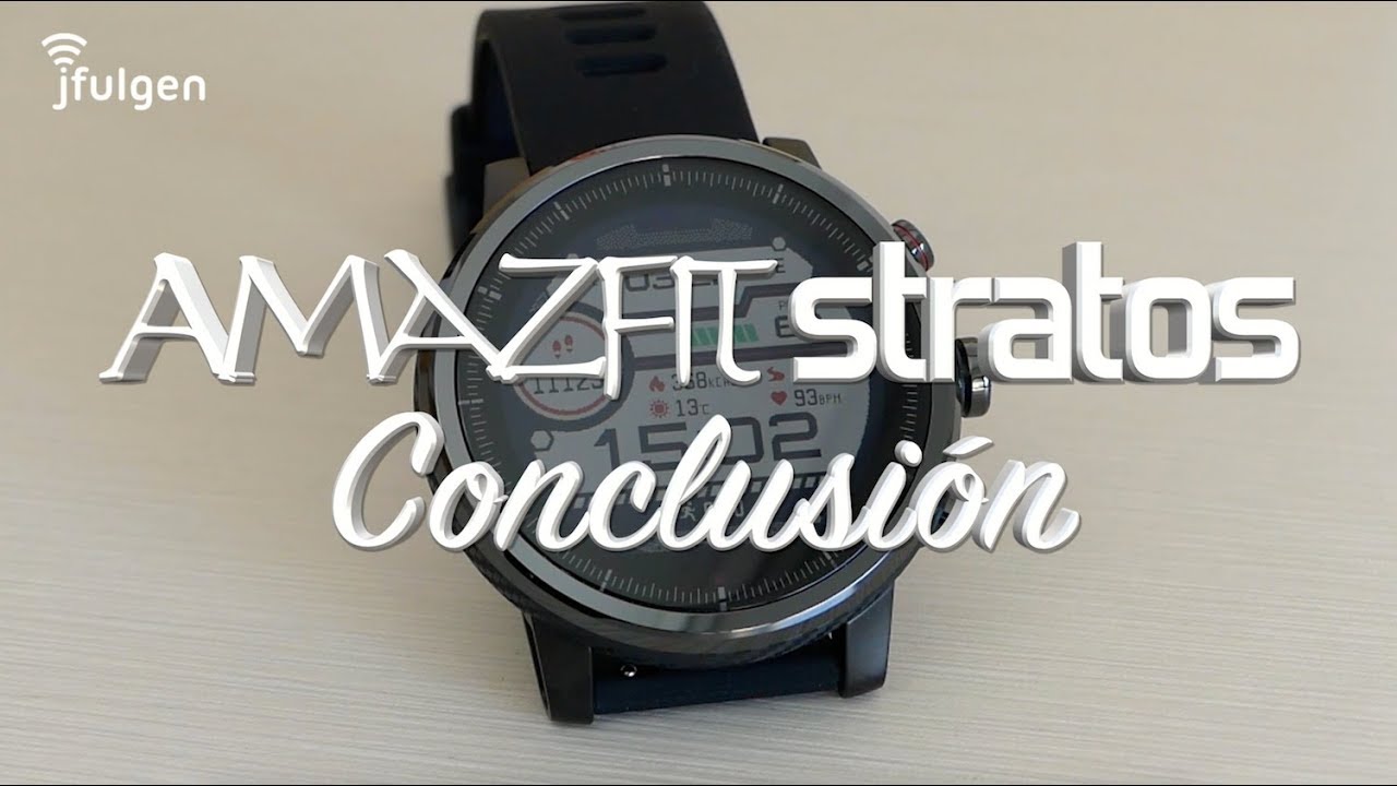 AmazFit Stratos - Conclusión