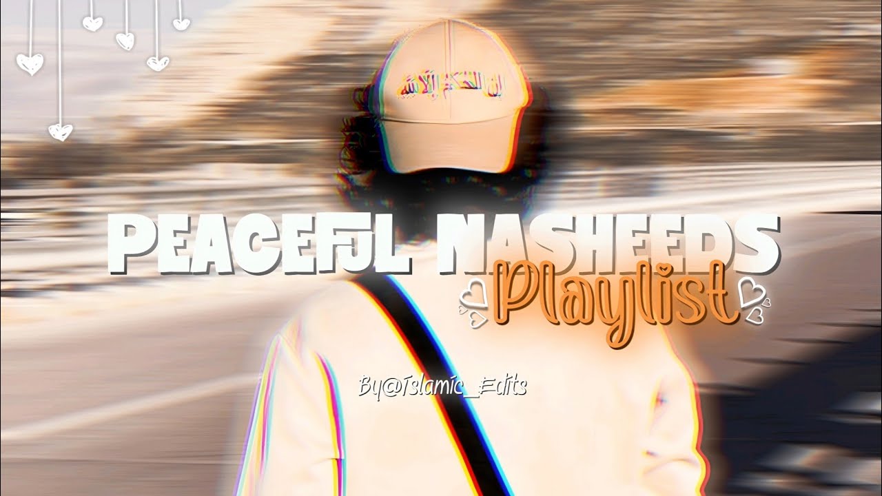 Beautiful Peaceful Nasheeds Playlist🧡🎶 | Top Soul Healing Nasheeds Collection🎧🕊️ | Islamic Edits