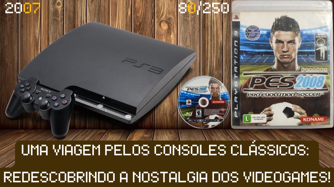 Uma Viagem pelos Consoles Clássicos: Redescobrindo a Nostalgia dos Videogames! PES 2008