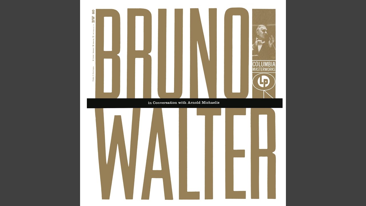 Bruno Walter in Conversation with Arnold Michaelis: About Mahler and Bruckner
