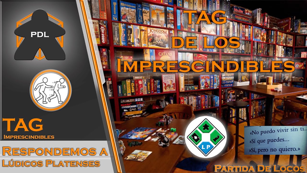 No te pueden faltar estos juegos, TAG de Imprescindibles | Partida de Locos |