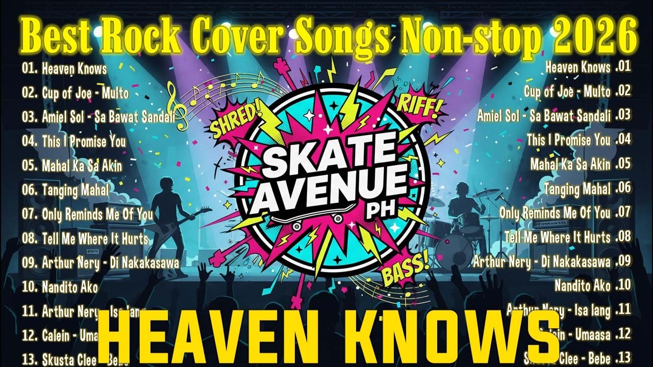 Skate Avenue PH - Heaven Knows | Rock Cover Lyrics Playlist 2026 |  OPM TRENDING HITS 2026