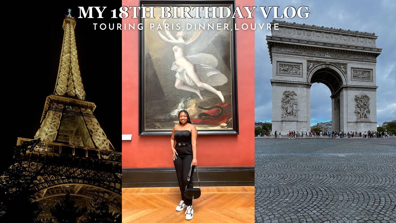 MY 18TH BIRTHDAY IN PARIS|VLOG