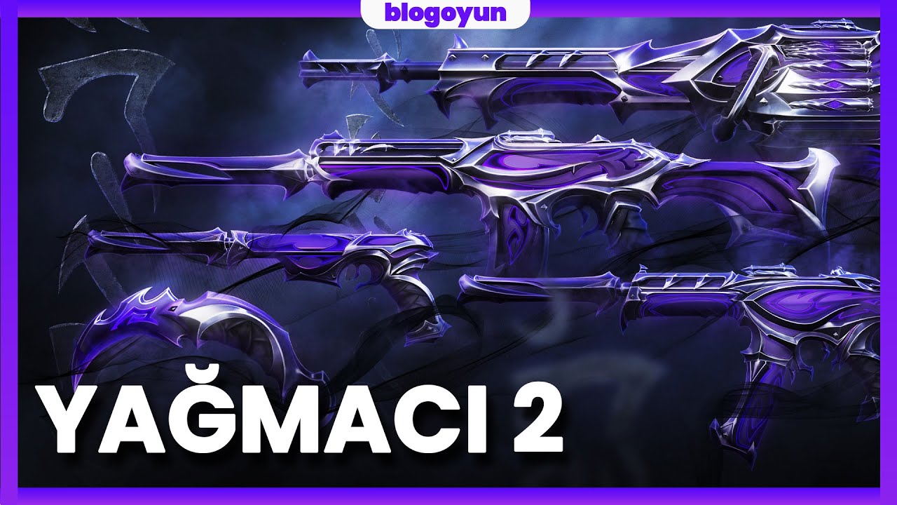 YAĞMACI 2 KOLEKSİYONU GELDİ! VALORANT G&Uuml;NCELLEME!