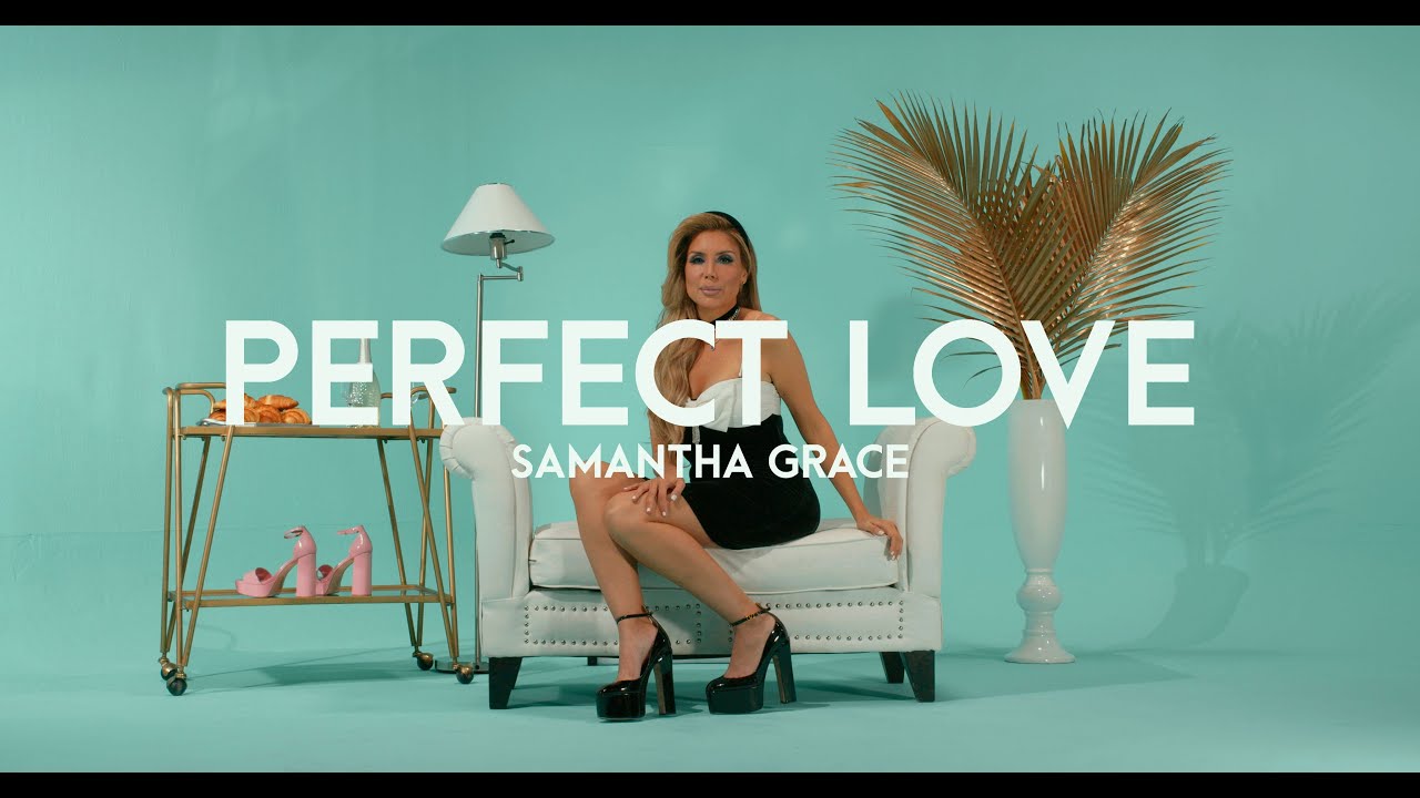 SAMANTHA GRACE - PERFECT LOVE