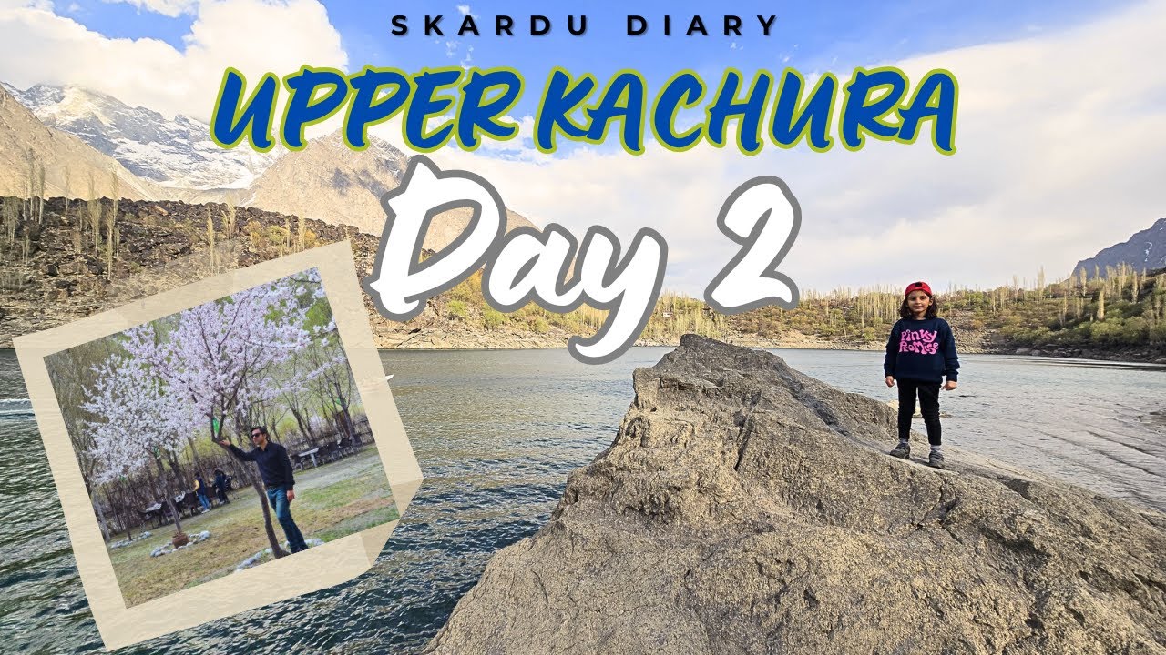Mini Beach in Skardu: Exploring Kachura Village || Safari Resort Soq Valley || Day 2 Vlog