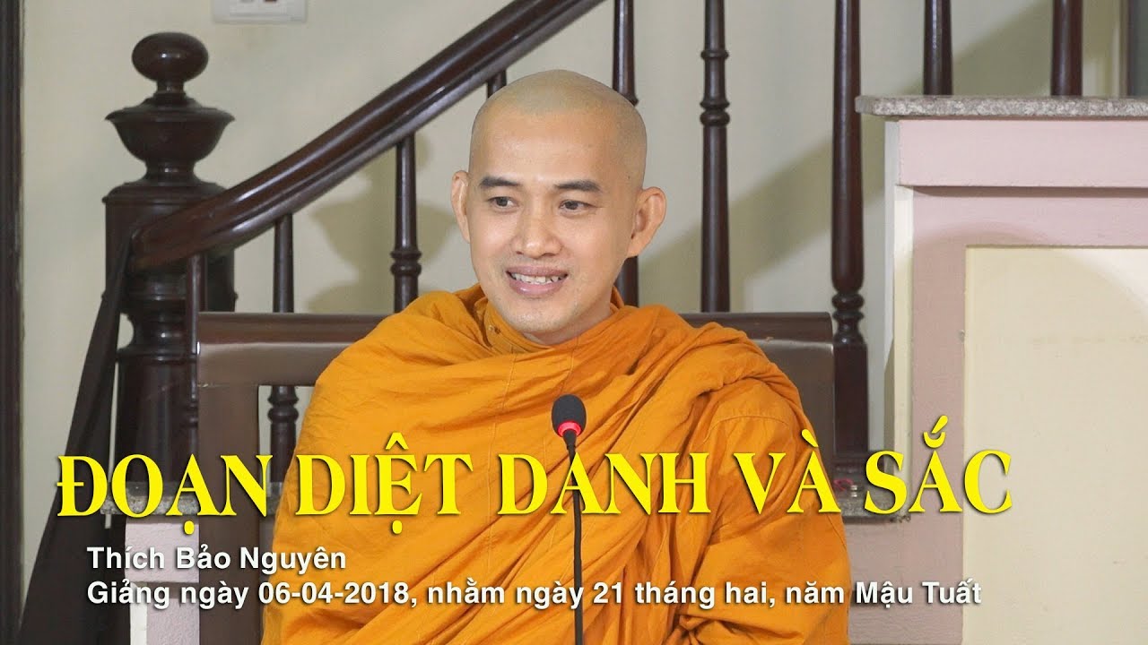 ĐOẠN DIỆT DANH VÀ SẮC - Thích Bảo Nguyên