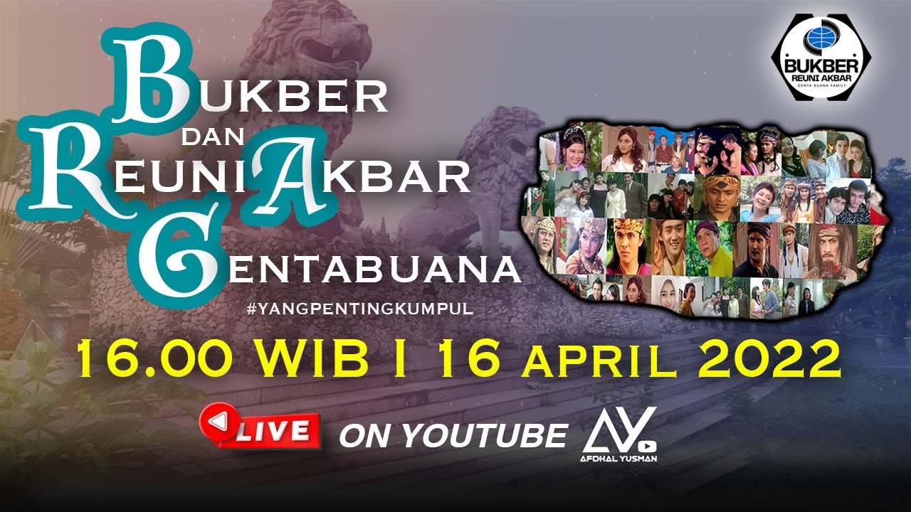 BUKBER DAN REUNI AKBAR GENTABUANA PART1 - LIVE STREAMING