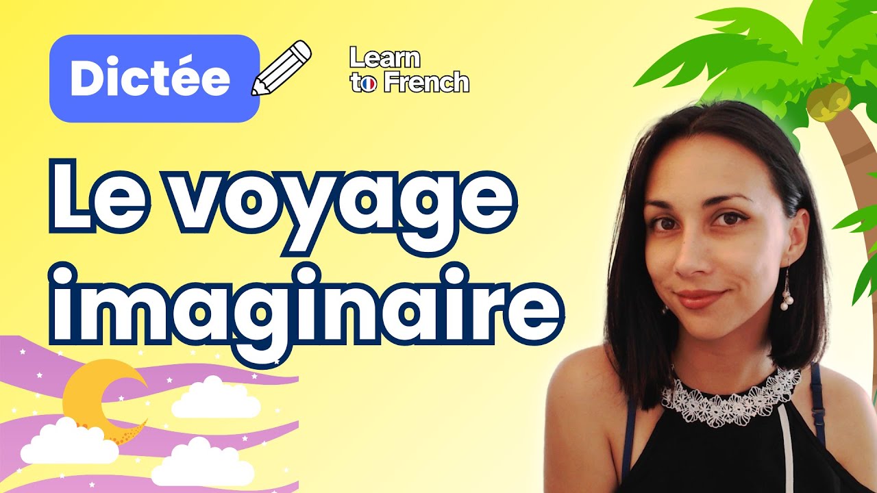 Dict&eacute;e : Le voyage imaginaire