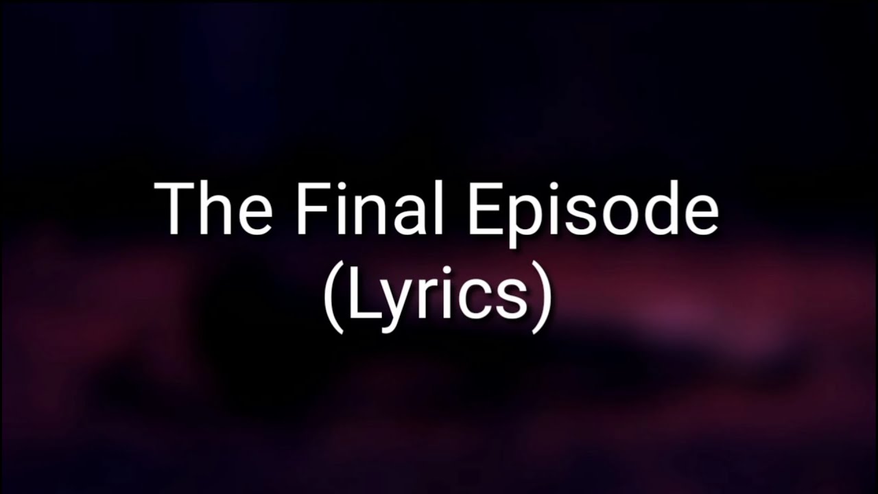 ASKING ALEXANDRIA - The Final Episode (Lyrics)