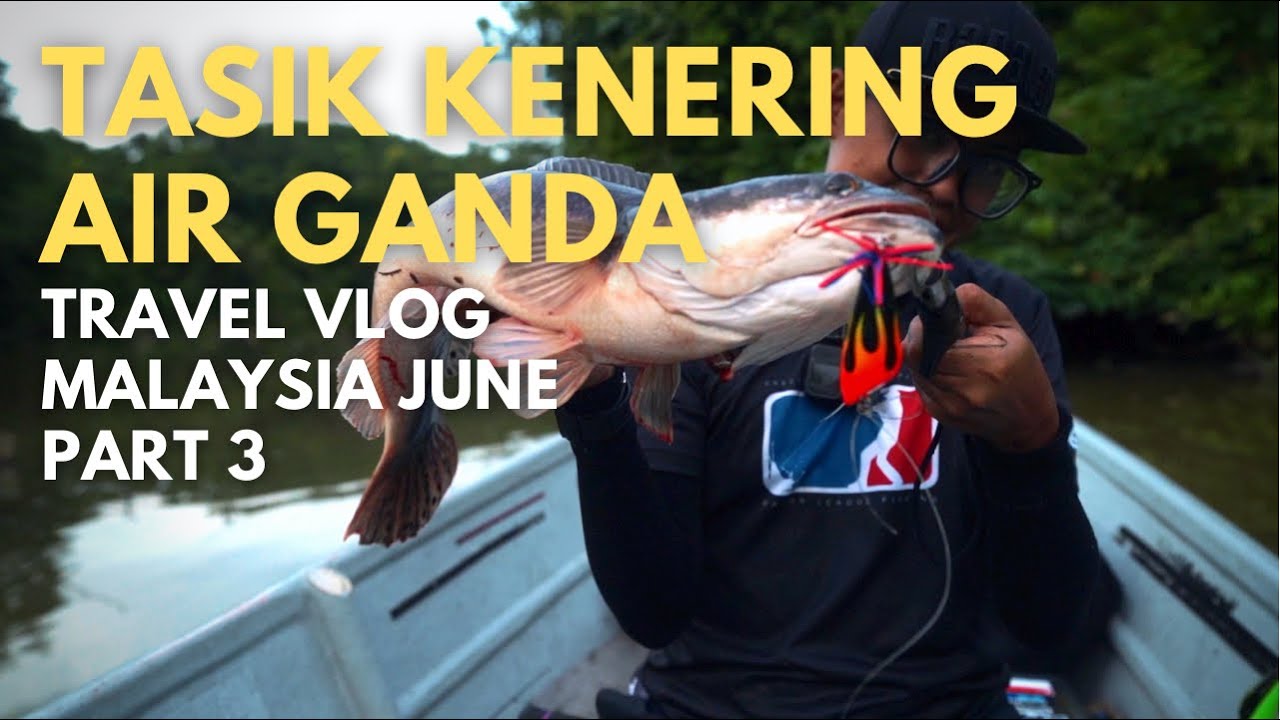 KENERING AIR GANDA TOMAN | Malaysia June 2022 Trip - PART 3