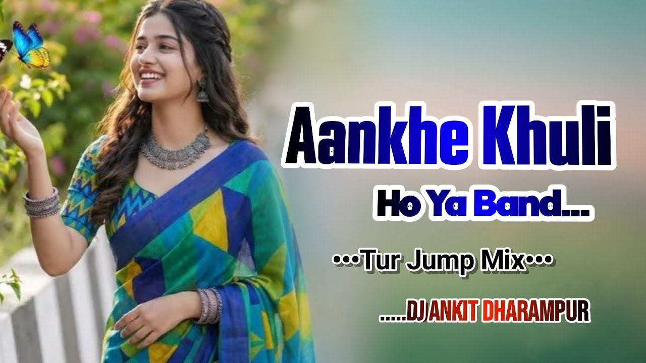 AANKHE KHULI HO YA BAND HIT HINDI SONG 2026‼️JAMP DANCE MIX‼️DJ ANKIT DHARAMPUR@kapradagroup2032 