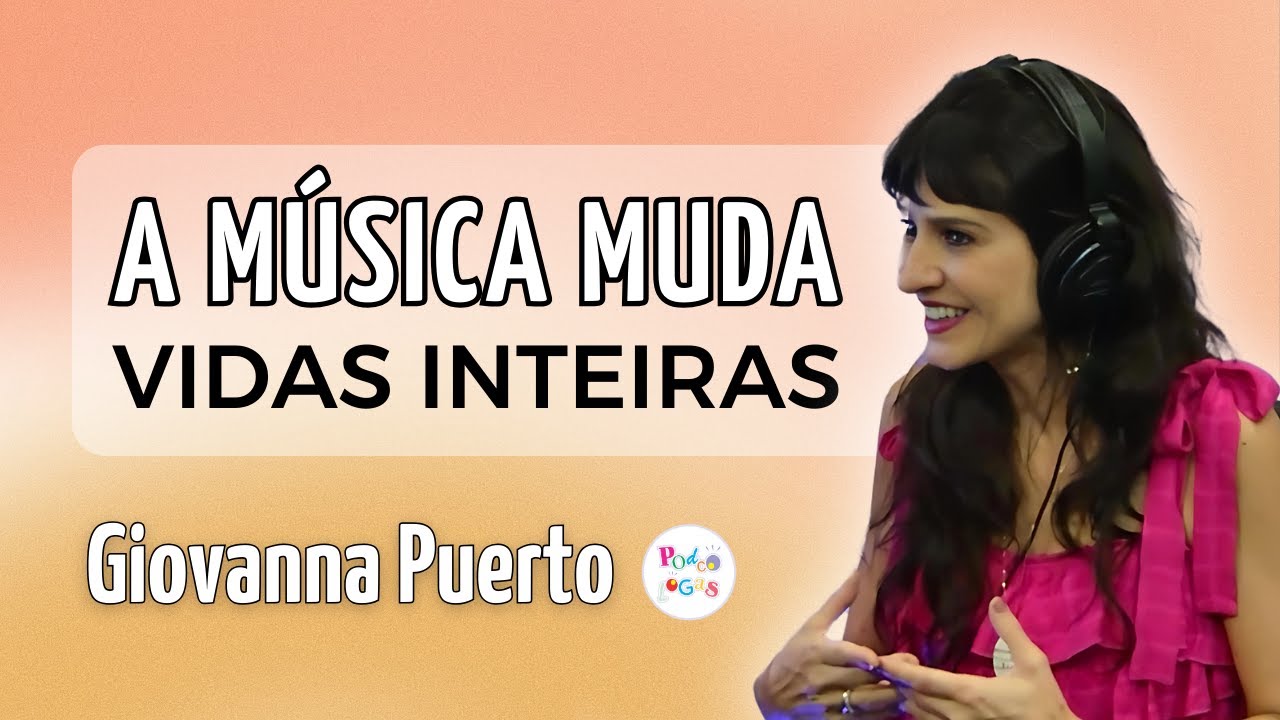 A NEUROCIÊNCIA POR TRÁS DA MÚSICA | Giovanna Puerto no Podcólogas #59