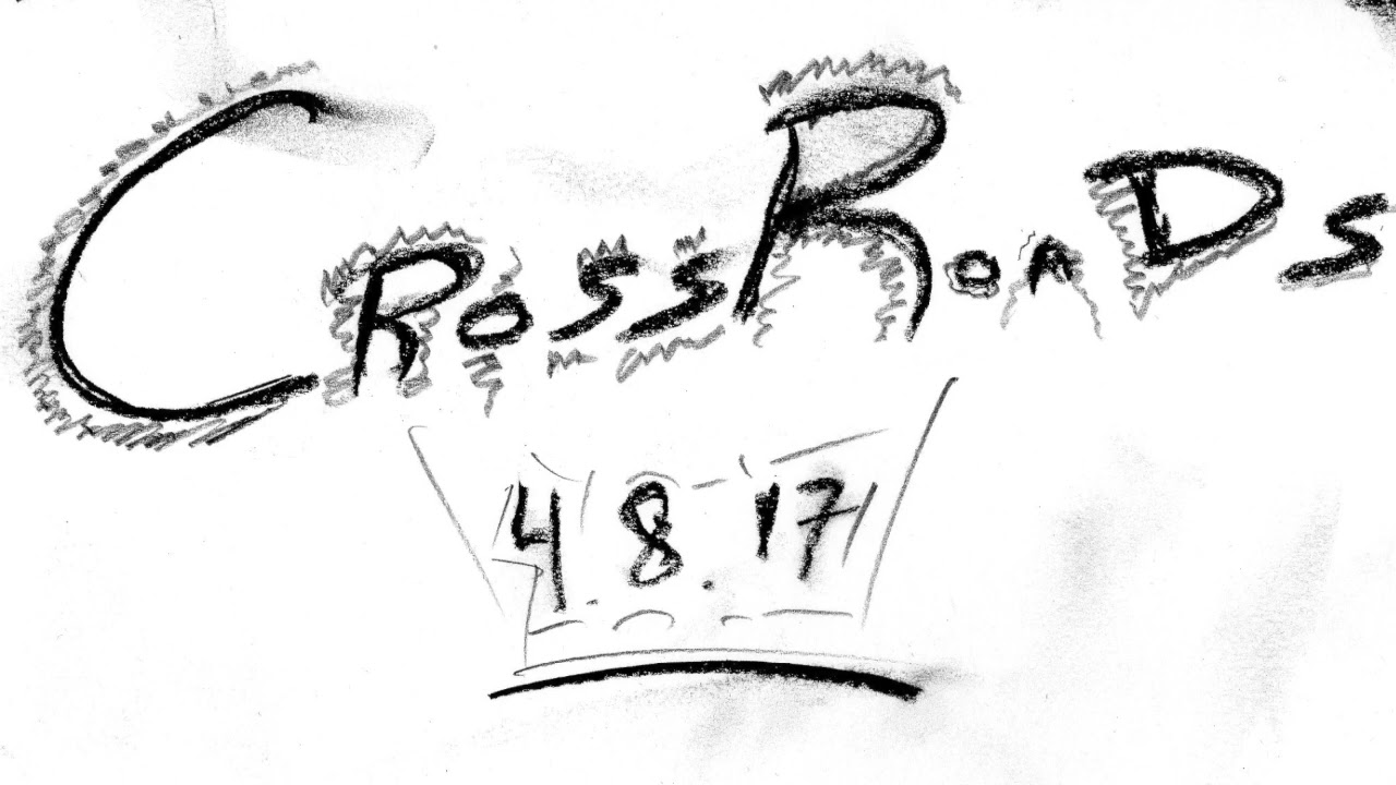 Crossroads 4.8.17 Set 1