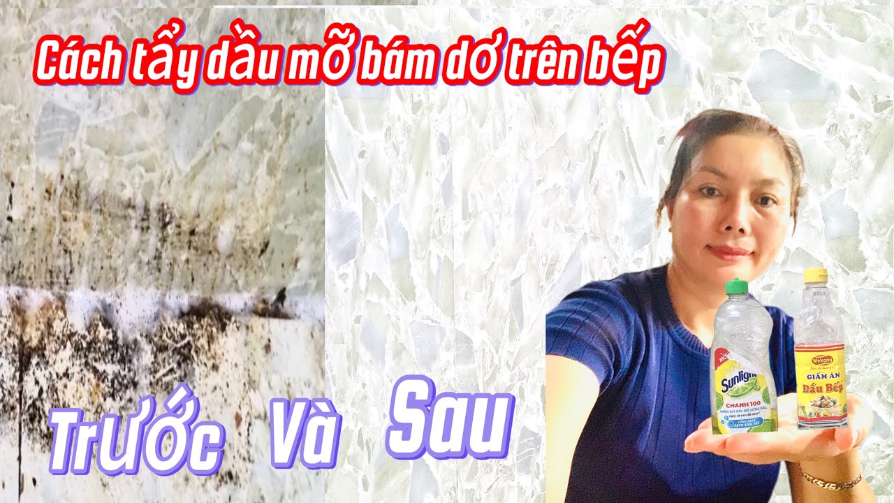 Chia Sẻ Mẹo Lau Sạch Vết Dầu Mỡ Trên Nhà Bếp /Mẹo Vặt Nhung Cần Thơ