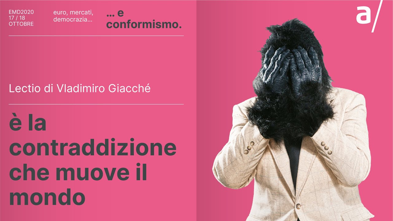 EMD 2020 | È la contraddizione che muove il mondo - Vladimiro Giacché