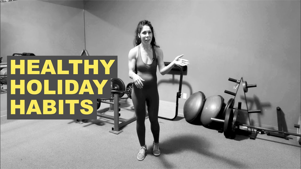 The key to maintaining healthy habits over the holidays