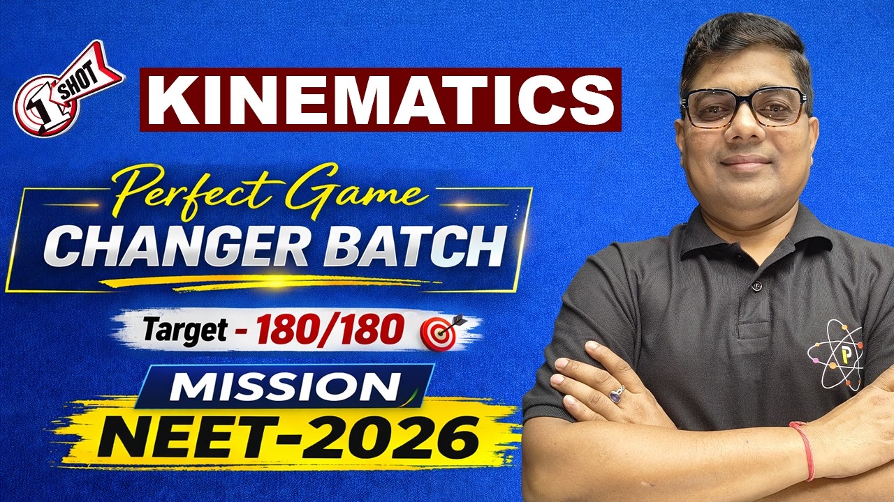 🔴 KINEMATICS LIVE Session | Perfect Game Changer Batch | NEET 2026