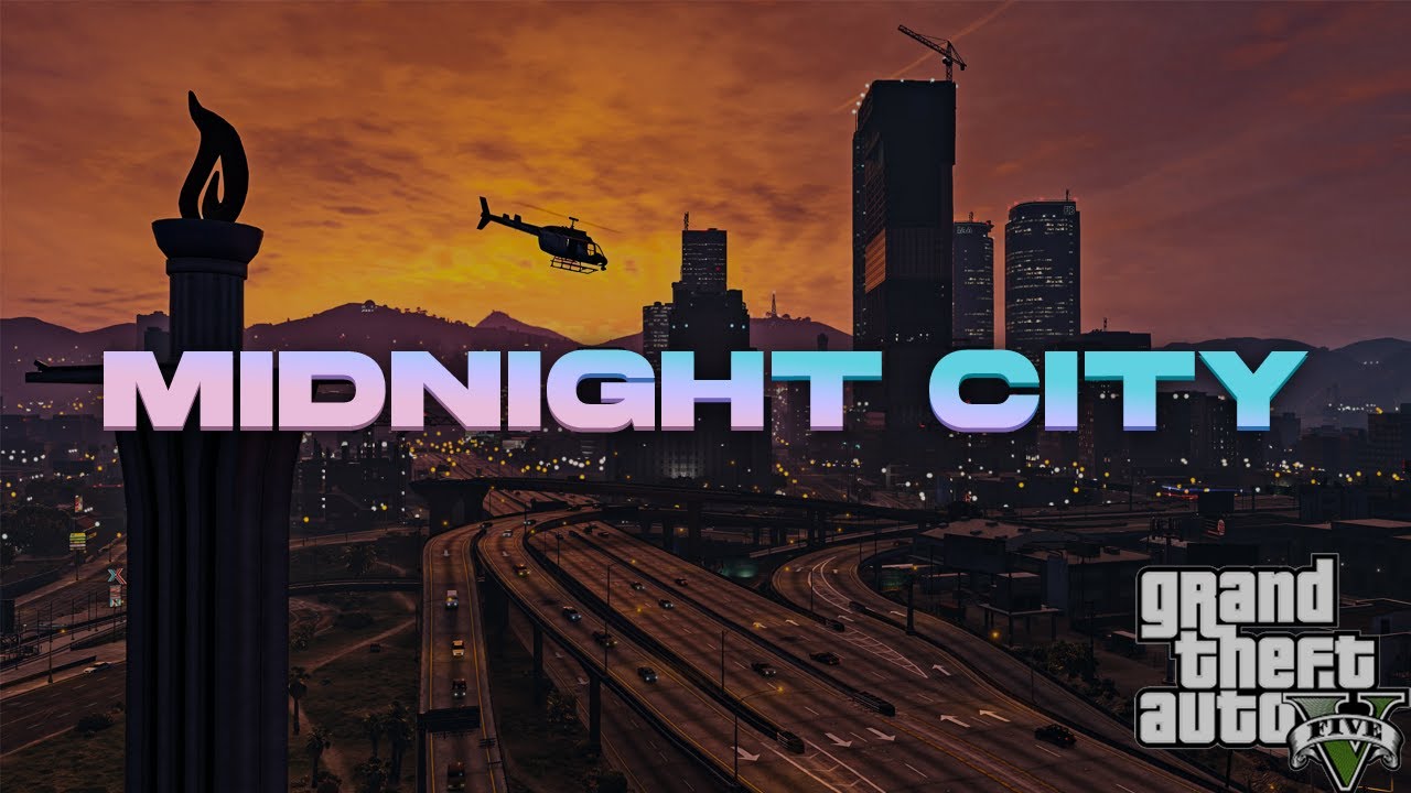 GTA V MIDNIGHT CITY | CINEMATIC MUSIC VIDEO |