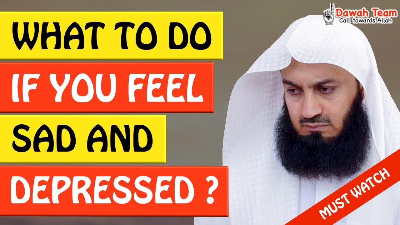 🚨WHAT TO DO IF YOU FEEL SAD AND DEPRESSED🤔 ᴴᴰ - Mufti Menk