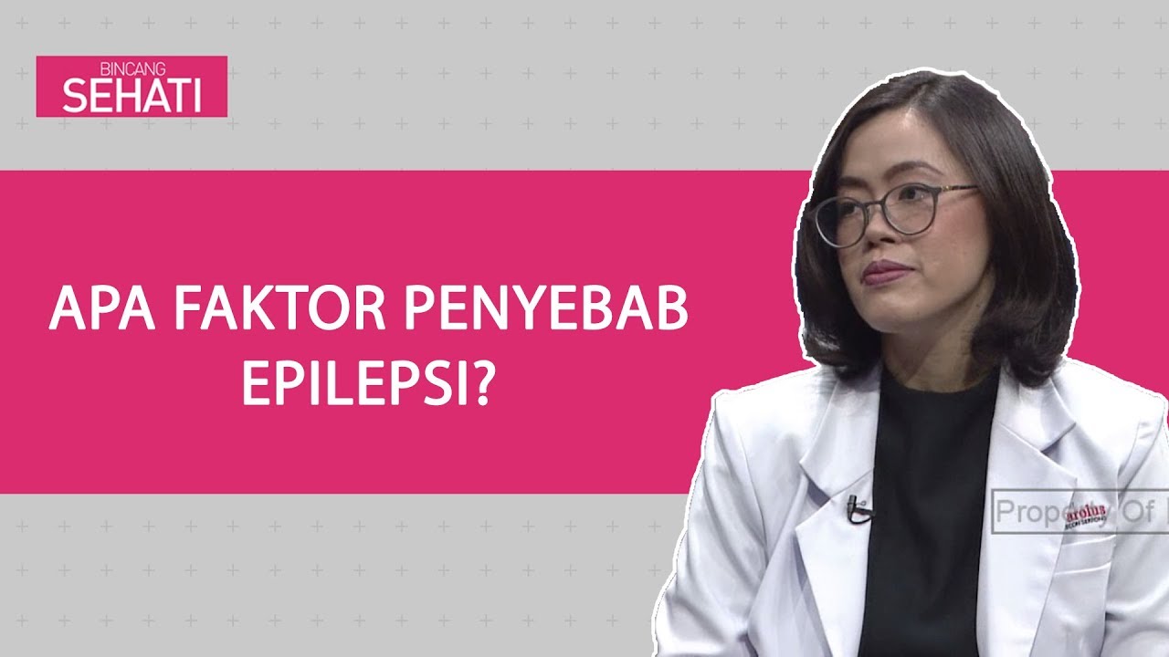 Epilepsi dan Penanganannya | Bincang Sehati