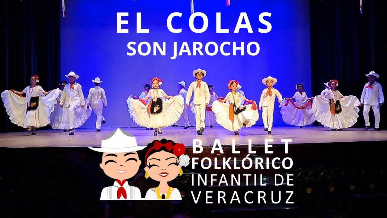 El Colás - Son Jarocho por el Ballet Folklórico Infantil de Veracruz