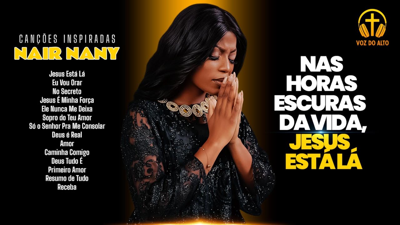 NAIR NANY EM LOUVOR | JESUS ESTÁ LÁ - Louvores PODEROSOS Que Curam e Renovam Sua Fé ✨