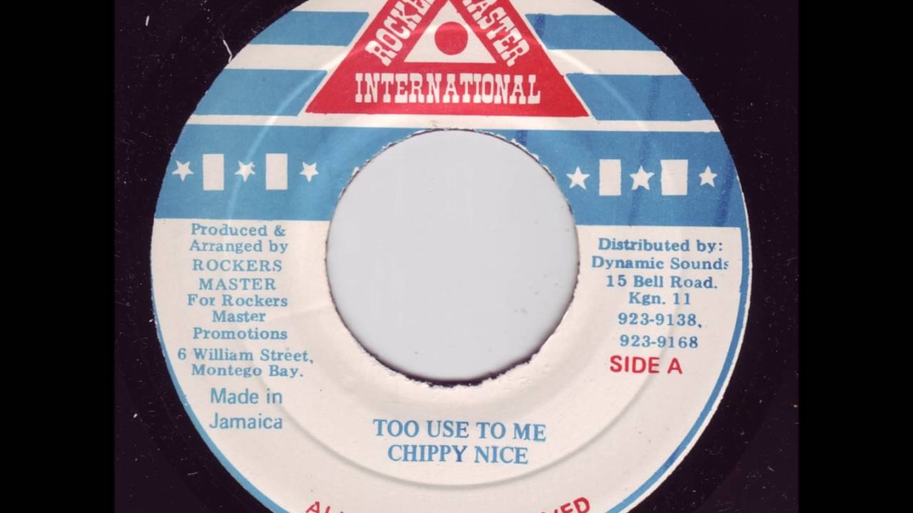 Chippy Nice - Too Use To Me + Dub - 7