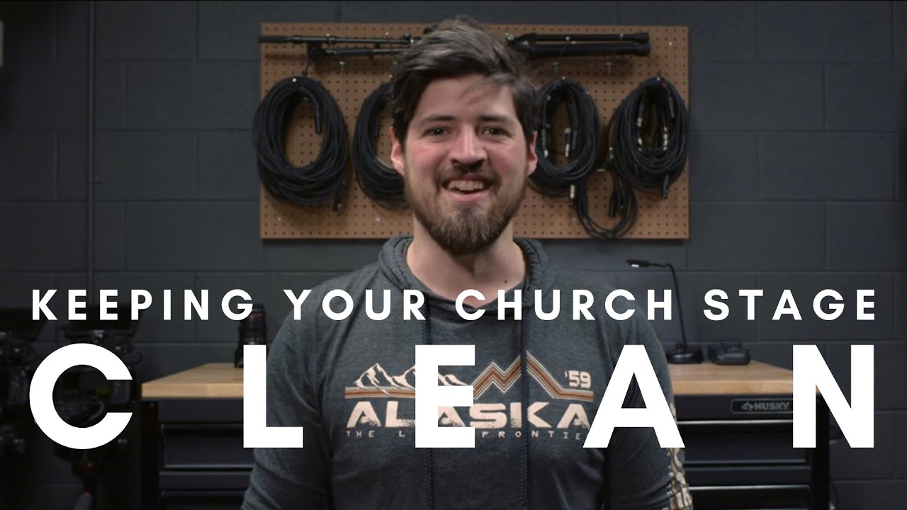 Keeping Your Church Stage Clean // Audio Workbench