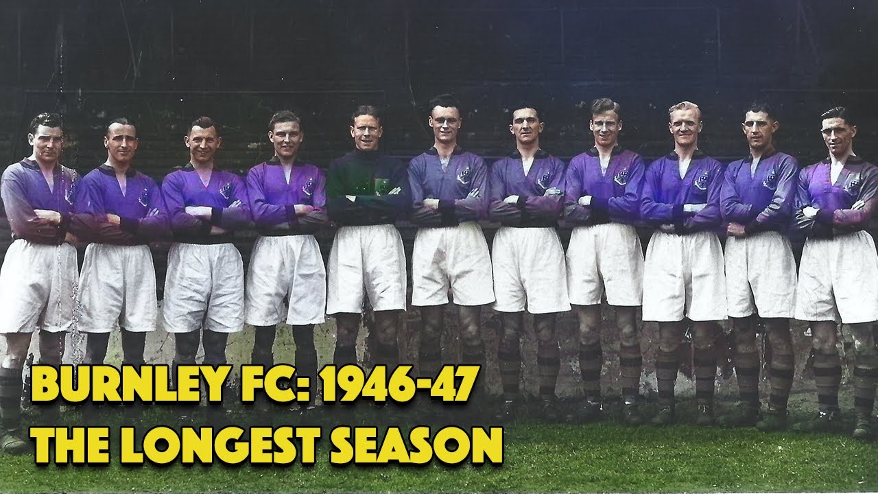 Burnley FC 1946-47 The Longest Season