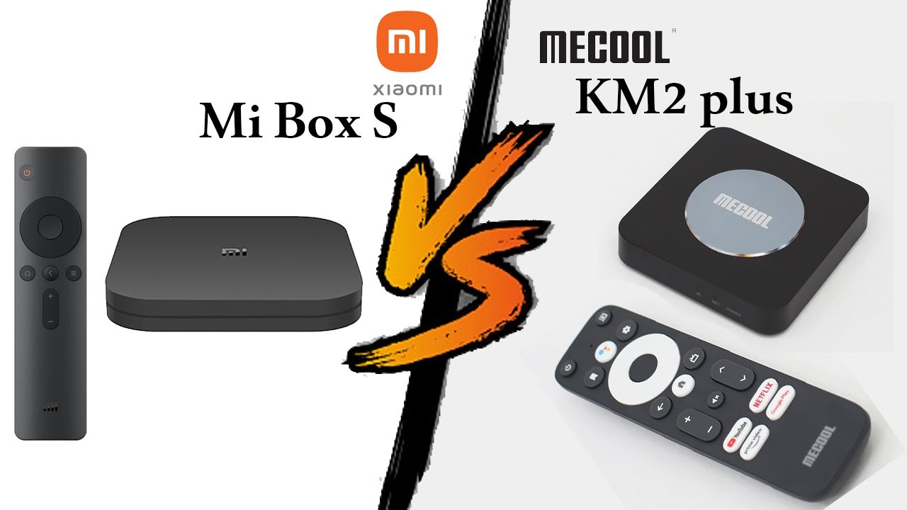XIAOMI Mi BOX S VS MECOOL KM2 Plus || مقارنة جهازي تيفي بوكس