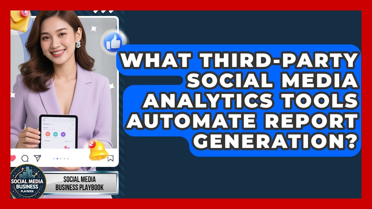What Third-party Social Media Analytics Tools Automate Report Generation?
