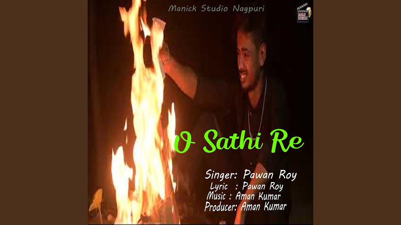 O Sathi Re