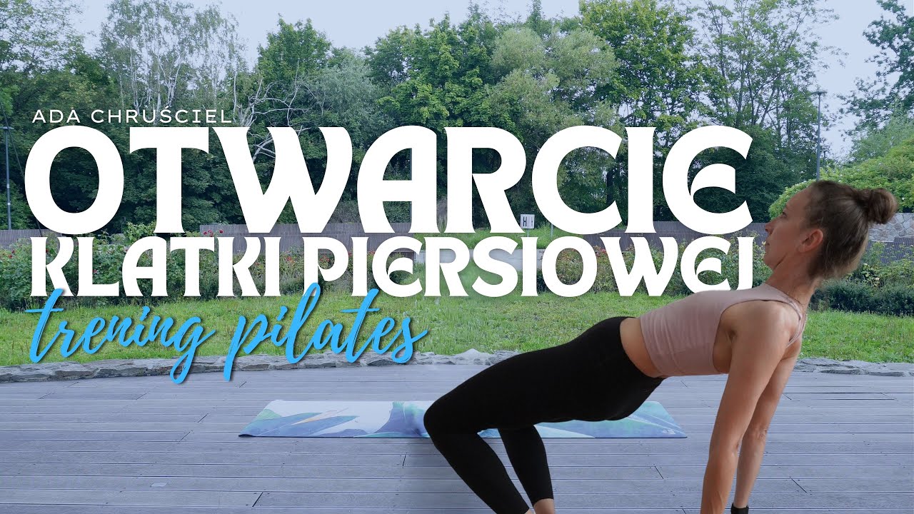 GARBISZ SIĘ? zrób ten trening PILATES na OTWARCIE KLATKI PIERSIOWEJ! 🔥 Pilates z Adą Chruściel🩵